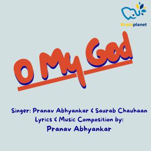 Dengarkan lagu O My God nyanyian Pranav Abhyankar dengan lirik