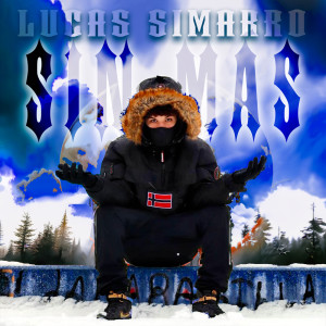 ดาวน์โหลดและฟังเพลง SIN MÁS (Explicit) พร้อมเนื้อเพลงจาก Lucas Simarro