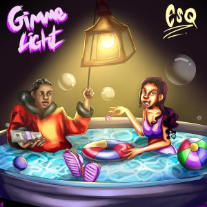 收聽Esq的Gimme Light歌詞歌曲