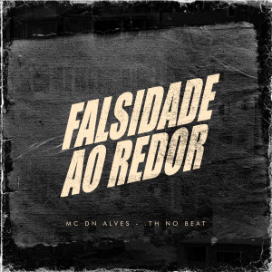 Album Falsidade Ao Redor from MC DN ALVES