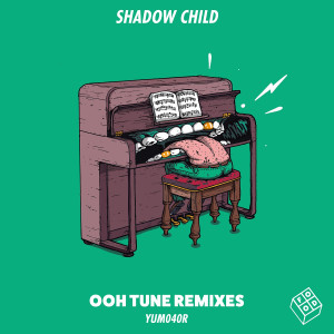 Shadow Child的专辑Ooh Tune (Remixes)