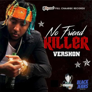 收聽Vershon的No Friend Killer歌詞歌曲