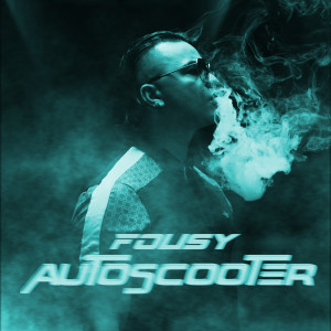 收听Fousy的Autoscooter (Explicit)歌词歌曲