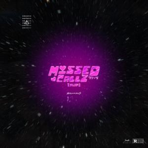 ดาวน์โหลดและฟังเพลง MISSED CALLZ (FLIP) (Explicit) พร้อมเนื้อเพลงจาก NOALIASAQUARIUS