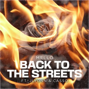 收聽Mello的Back to the streets (Explicit)歌詞歌曲