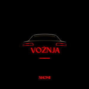 ดาวน์โหลดและฟังเพลง Voznja พร้อมเนื้อเพลงจาก Shomi