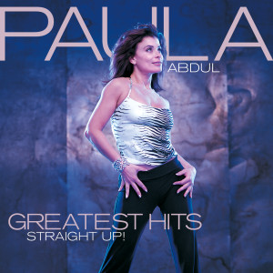 Paula Abdul的專輯Greatest Hits - Straight Up!