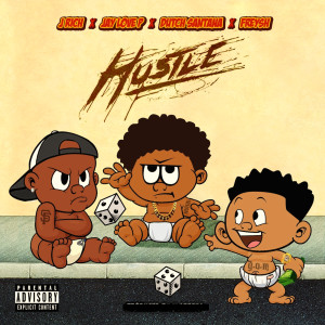 Jaylovep的專輯Hustle (feat. J Rich, Dutch Santana & Freysh) (Explicit)