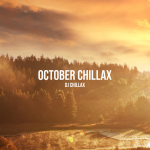October Chillax dari DJ Chillax