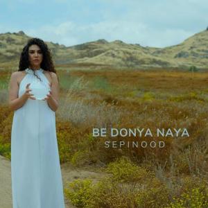 Sepinood的專輯Be Donya Naya (Unborn) (feat. Reza Tajbakhsh)