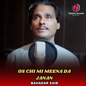 Listen to Os Chi Mi Meena Da Janan song with lyrics from Bahadar Zaib
