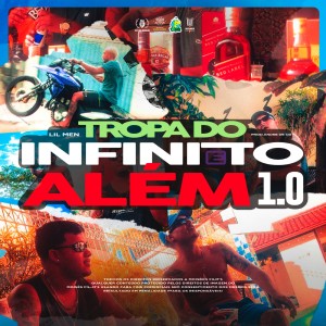 ดาวน์โหลดและฟังเพลง Tropa do Infinito e Alem 1.0 พร้อมเนื้อเพลงจาก LilMen