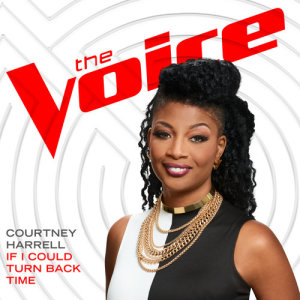 ดาวน์โหลดและฟังเพลง If I Could Turn Back Time (The Voice Performance) พร้อมเนื้อเพลงจาก Courtney Harrell