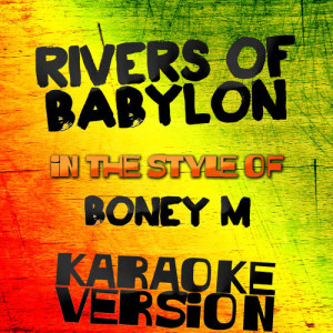 收聽Karaoke - Ameritz的Rivers of Babylon (In the Style of Boney M) [Karaoke Version] (伴奏)歌詞歌曲