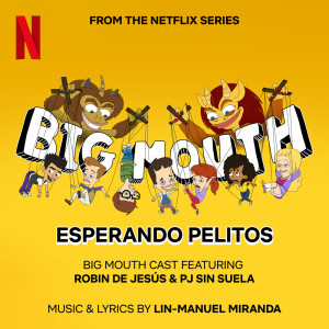 Album Esperando Pelitos (from the Netflix Series "Big Mouth") (Explicit) from Lin-Manuel Miranda