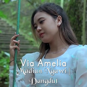 Dengarkan Madiun Ngawi | Dangdut lagu dari Via Amelia dengan lirik