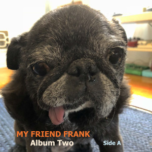 Album Album Two (Side A) from My Friend Frank