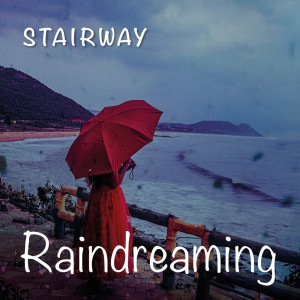 Stairway的專輯Raindreaming