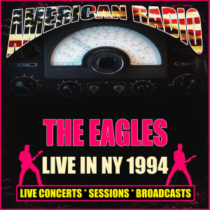 Album Live in NY 1994 from The Eagles