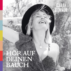 收聽Sarah Connor的Hör auf deinen Bauch歌詞歌曲