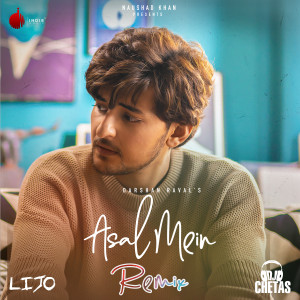 收聽Darshan Raval的Asal Mein - Remix歌詞歌曲