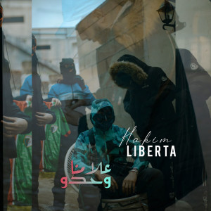 Listen to 3lamna whdou song with lyrics from Hakim Liberta