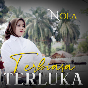Album Terbiasa Terluka from Nola