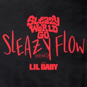 Lil Baby的專輯Sleazy Flow (Remix) (Explicit)
