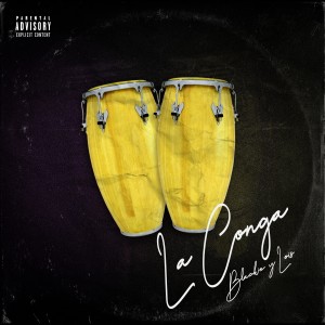 ดาวน์โหลดและฟังเพลง La Conga (Explicit) พร้อมเนื้อเพลงจาก Blackie & Lois