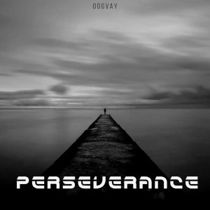 Listen to Perseverance song with lyrics from Oogvay