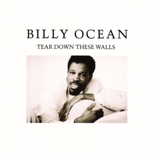 收聽Billy Ocean的Tear Down These Walls歌詞歌曲