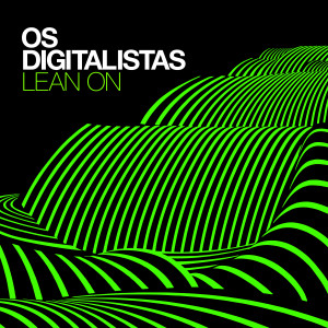 收聽Os Digitalistas的Lean On歌詞歌曲