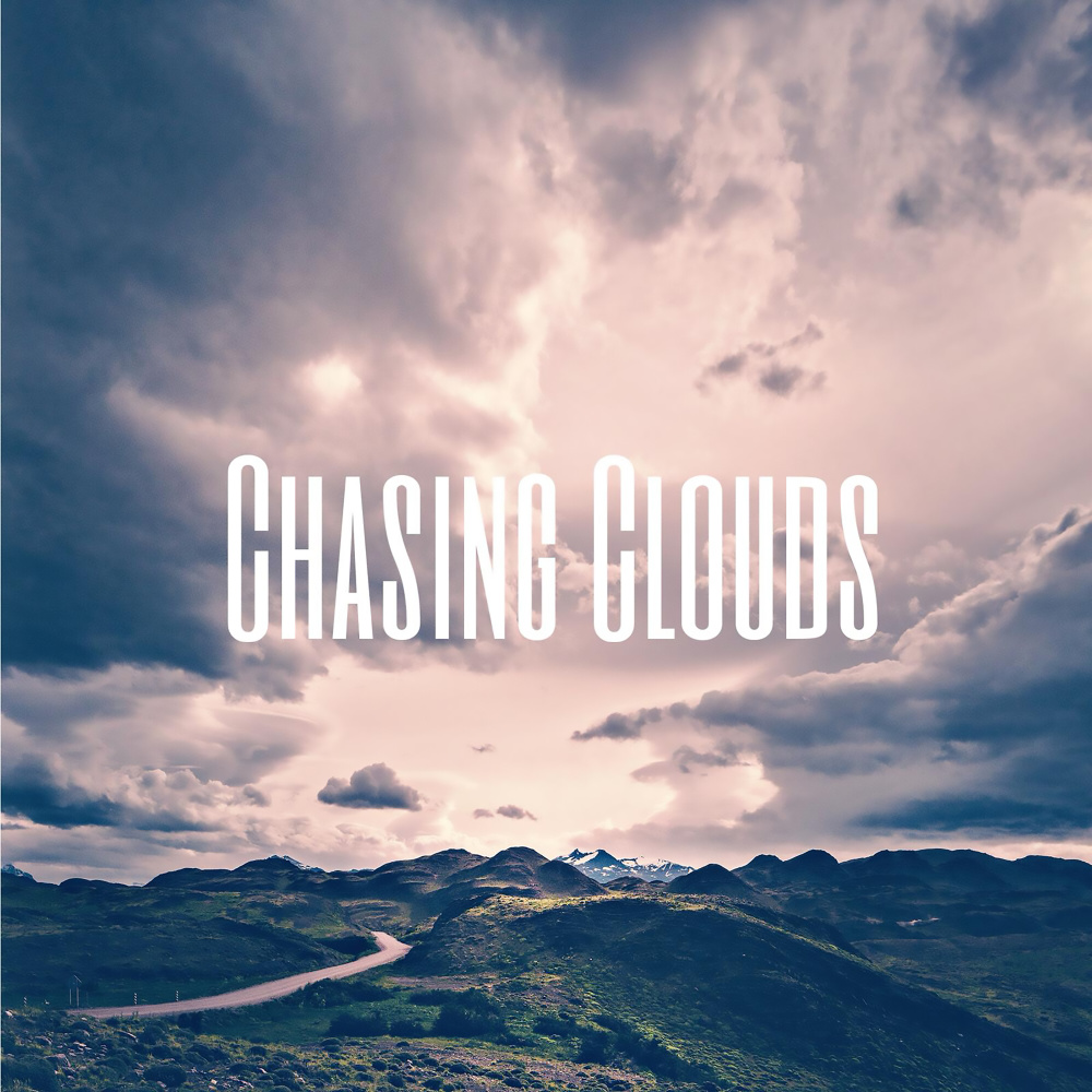 Chasing Clouds