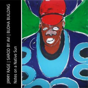 收聽Jimmy Rage的Notes On A Native Sun歌詞歌曲