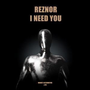 收听Reznor的I Need You歌词歌曲
