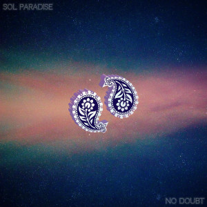 收聽Sol Paradise的No Doubt歌詞歌曲