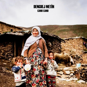 Cano Cano dari Dengbej Metin