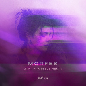 Amaria的專輯Morfes (Mark F. Angelo Remix)