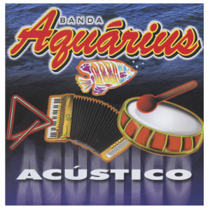 Album Banda Aquarius Acústico from Banda Aquárius