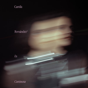 อัลบัม La Caminera ศิลปิน Camila Fernández