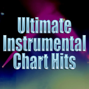 Future Hit Makers的專輯Ultimate Instrumental Chart Hits