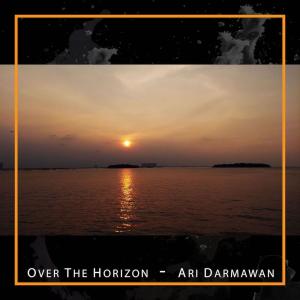 Listen to Over The Horizon song with lyrics from Ari Darmawan