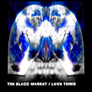 The Blacc Market的專輯Love Thing