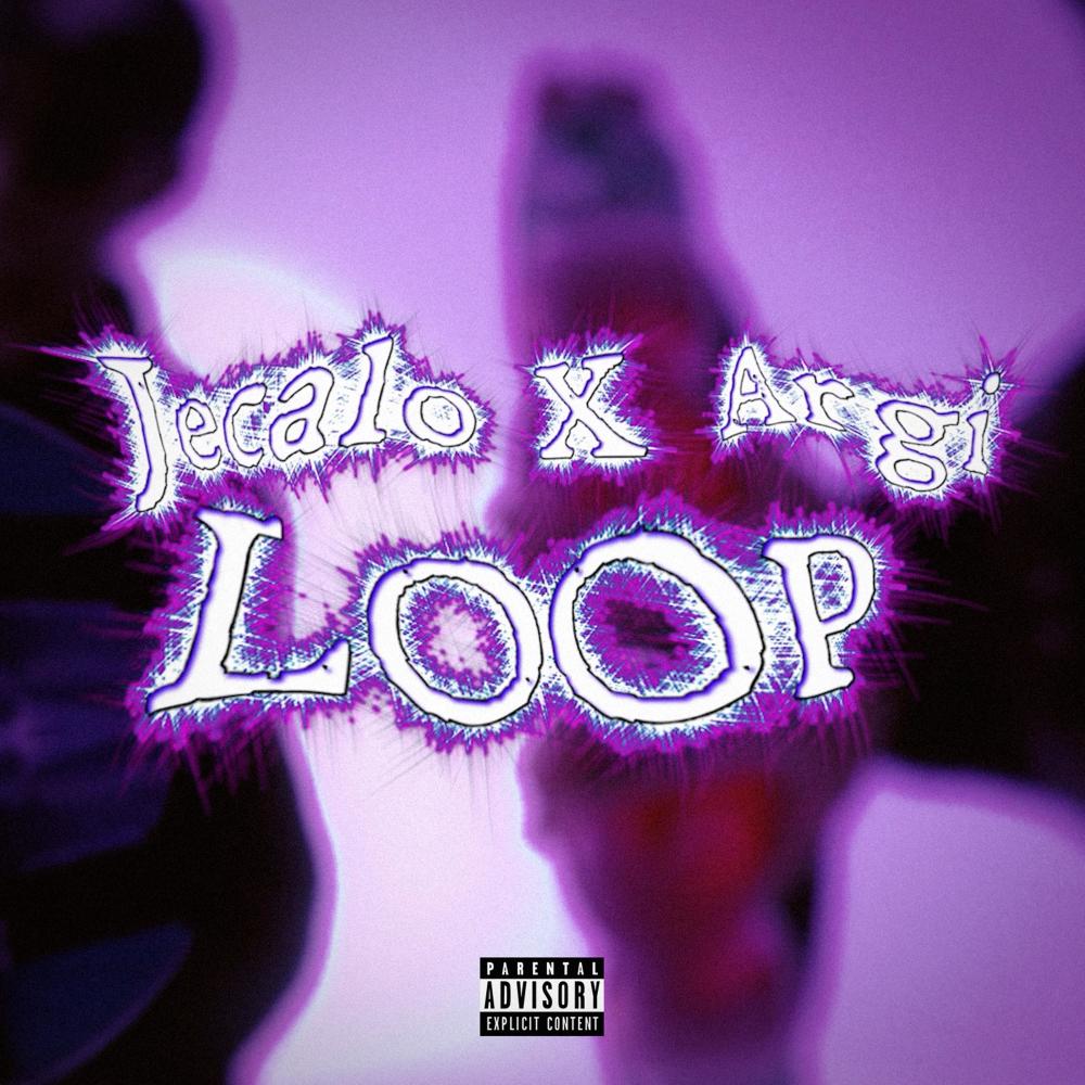 LOOP (feat. Jecalo) (Explicit)