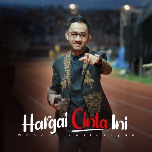 Listen to Hargai Cinta Ini song with lyrics from Wandra Restus1yan