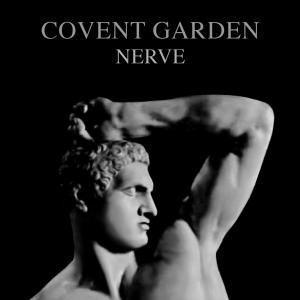 Covent Garden的專輯Nerve