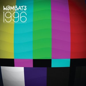 收聽The Wombats的1996 (Discopolis Remix)歌詞歌曲