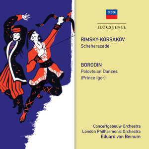Concertgebouw Orchestra of Amsterdam的專輯Rimsky-Korsakov: Scheherazade / Borodin: Polovtsian Dances