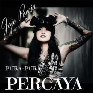 Album Pura Pura Percaya oleh Jojo Percia