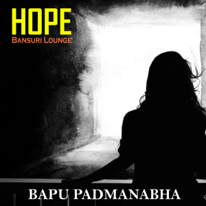 Bapu Padmanabha的专辑Hope: Bansuri Lounge